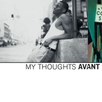 Avant - My Thoughts