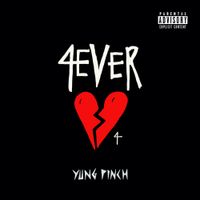 Yung Pinch - 4EVERHEARTBROKE 4
