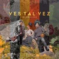 Ves Tal Vez - Naturaleza