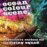 Ocean Colour Scene - A Hyperactive Workout for the Flying Squad