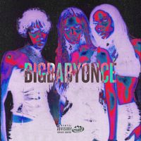 BIGBABYGUCCI - Bigbabyonce