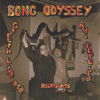Gareth Liddiard & Rui Pereira - Bong Odyssey: Recordings 1993-98