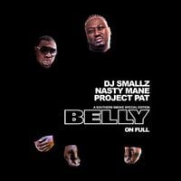 Nasty Mane, Project Pat, DJ Smallz - Belly On Full