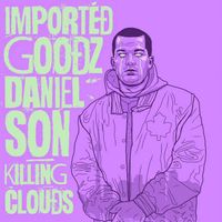 Imported Goodz & Daniel Son - Killing Clouds