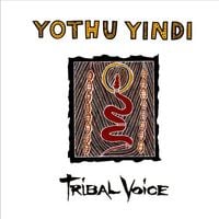 Yothu Yindi - Tribal Voice