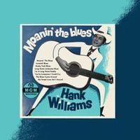 Hank Williams - Moanin' the Blues