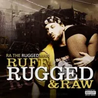 R.A. The Rugged Man - Ruff Rugged & Raw