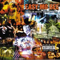 Easy Mo Bee - Now Or Never: Odyssey 2000