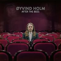&Oslash;yvind Holm - After The Bees