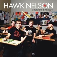 Hawk Nelson - Letters to the President