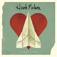 Hawk Nelson - Crazy Love