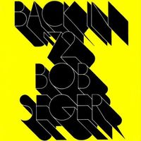 Bob Seger - Back in '72