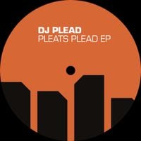 DJ Plead - Pleats Plead