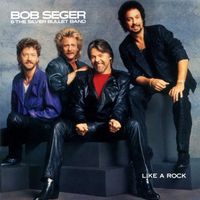 Bob Seger & The Silver Bullet Band - Like a Rock