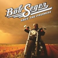 Bob Seger - Face the Promise