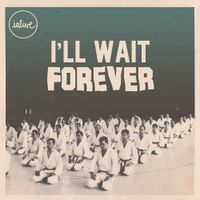ialive - I'll Wait Forever