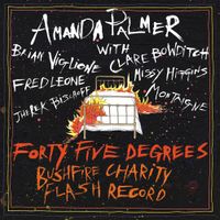 Amanda Palmer - Amanda Palmer & Friends: Forty​-​Five Degrees - A Bushfire Charity Flash Record