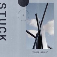 Stuck - Three Songs