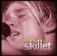 Skillet - Ardent Worship