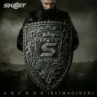 Skillet - Anchor (Reimagined) - Single