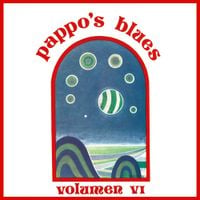 Pappo's Blues - Pappo's Blues, Vol. 6