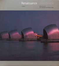 Dave Seaman & Robert Miles - Renaissance Worldwide: London
