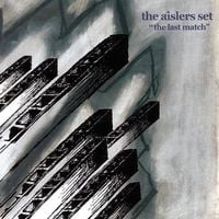 The Aislers Set - The Last Match