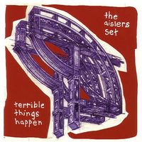 The Aislers Set - Terrible Things Happen
