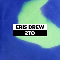 Eris Drew - Dekmantel Podcast 270
