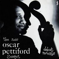 Oscar Pettiford - The New Oscar Pettiford Sextet