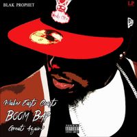 Blak Prophet - Make East Coast Boom Bap Great Again