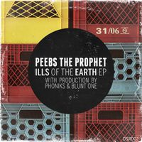 Peebs The Prophet - Ills of the Earth