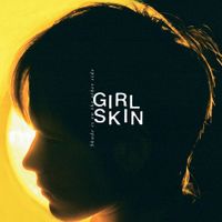 GIRL SKIN - Shade Is On the Other Side