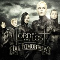 Lord Of The Lost - Die Tomorrow
