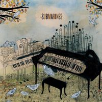 The Submarines - Declare a New State!