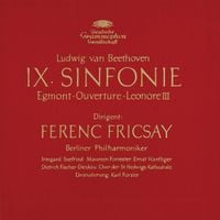 Berliner Philharmoniker / Ferenc Fricsay - Beethoven: IX. Sinfonie; Egmont-Ouverture; Leonore III