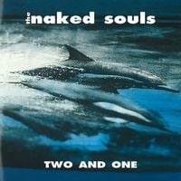 The Naked Souls - Two And One