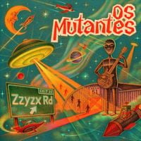 Os Mutantes - ZZYZX