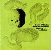 Bernd Witth&uuml;ser - Lieder von Vampiren, Nonnen und Toten
