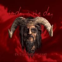 Today Is the Day - In the Eyes of God