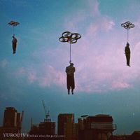 Yurodivy - Tell Me When The Party's Over