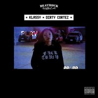 Klassy - Dirty Cortez