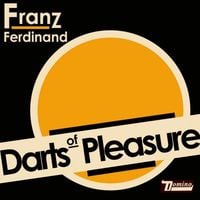 Franz Ferdinand - Darts Of Pleasure