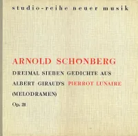 Helga Pilarczyk - Dreimal sieben Gedichte aus Albert Giraud's Pierrot lunaire (Melodramen) Op. 21