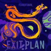Fearofdark - Exit Plan