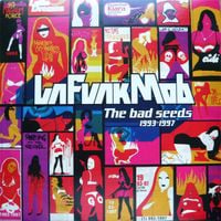 La Funk Mob - The Bad Seeds 1993-1997
