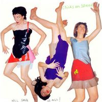 Chicks On Speed - Will Save Us All!
