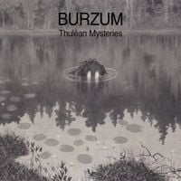 Burzum - Thul&ecirc;an Mysteries