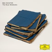 Max Richter - The Blue Notebooks [15th Anniversary Deluxe Edition]
