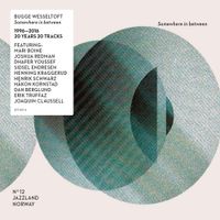 Bugge Wesseltoft - Somewhere In Between